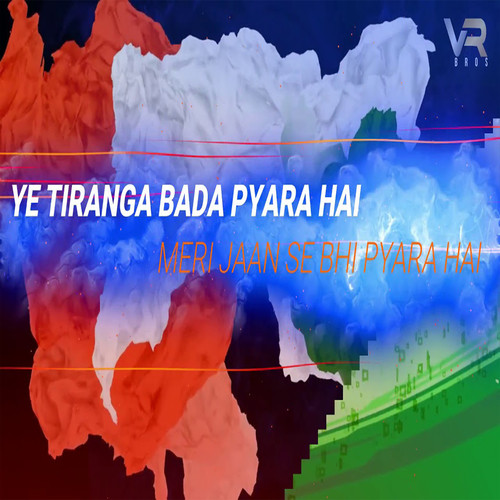 Ye Tiranga Bada Pyara Hai