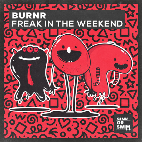 Freak In The Weekend