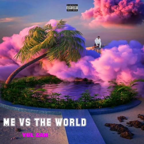 Me vs The World (Explicit)