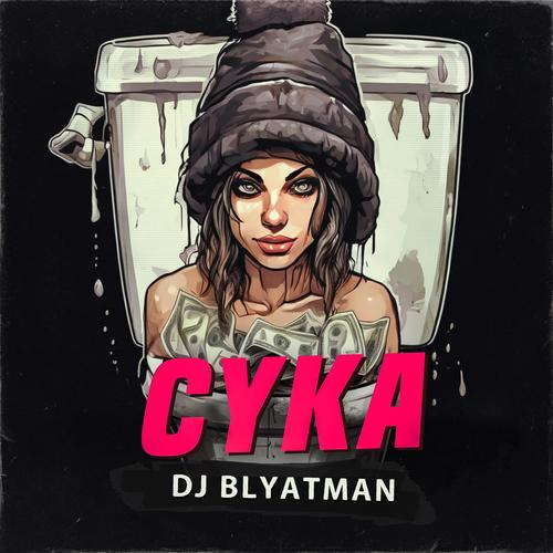 Cyka (Explicit)