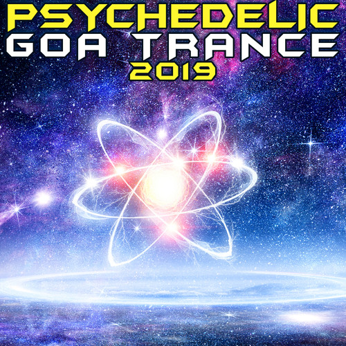 Psychedelic Goa Trance 2019 (DJ Mix)