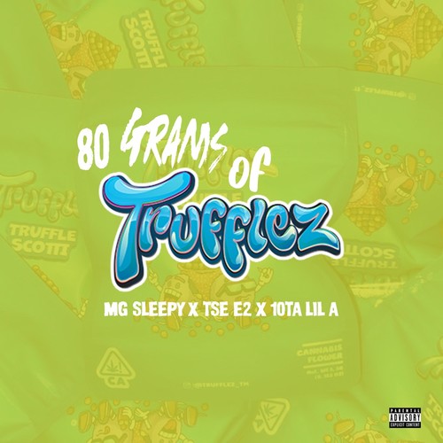 80 Grams of Trufflez (Explicit)