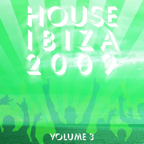 House Ibiza 2009, Vol. 3