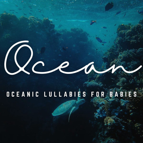 Music for Little Sailors: Oceanic Lullabies for Babies