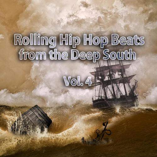 Rolling Hip Hop Beats from the Deep South, Vol. 4