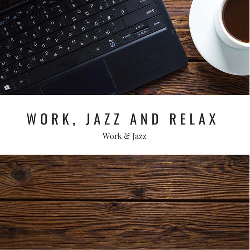 Work, Jazz and Relax