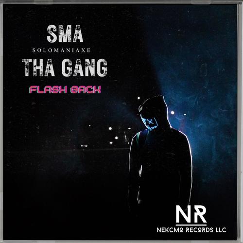 SMA Tha Gang Flash Back (Explicit)