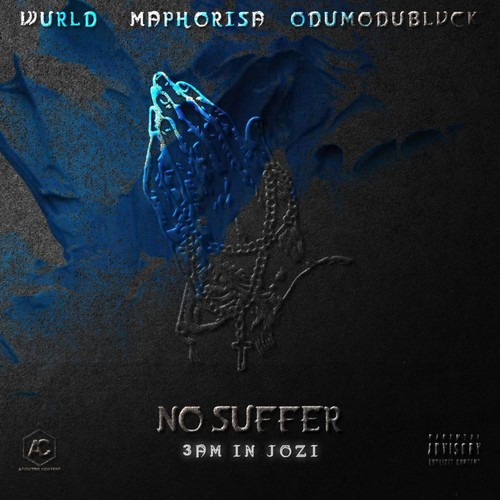 No Suffer (3am in Jozi) [Explicit]