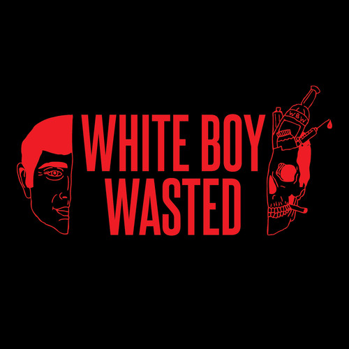 White Boy Wasted (Explicit)