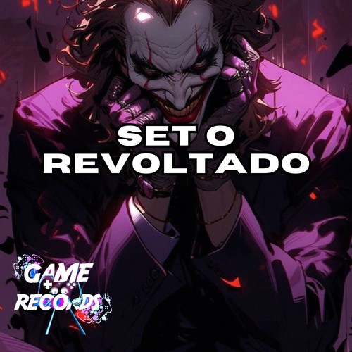 Set o Revoltado (Explicit)