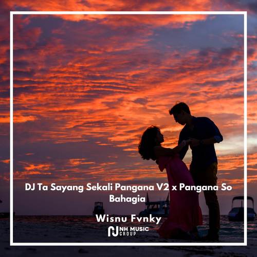 DJ Ta Sayang Sekali Pangana V2 x Pangana So Bahagia