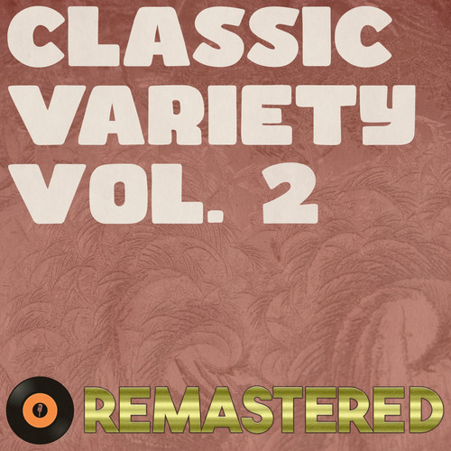 Classic Variety, Vol. 2 (Remastered 2014)