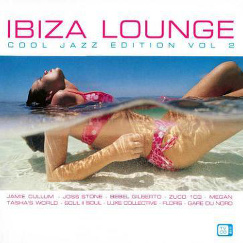 Ibiza Lounge Cool Jazz Edition, Volume 2