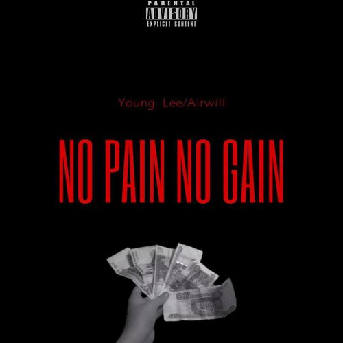 NO PAIN NO GAIN