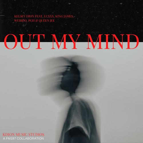 Out My Mind (feat. Luxxx, King James, Weirdo, PGH Meech & Queen Jee) [Explicit]