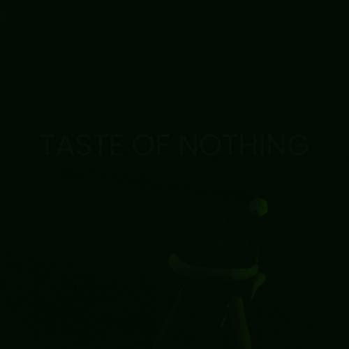 TASTE OF NOTHING (Explicit)