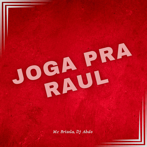 Joga pra Raul (Explicit)