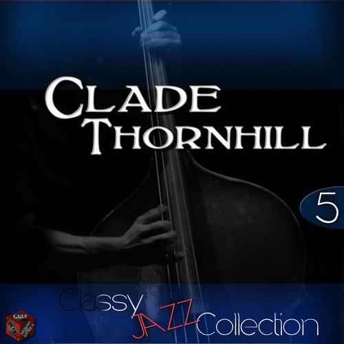 Classy Jazz Collection: Claude Thornhill, Vol. 5