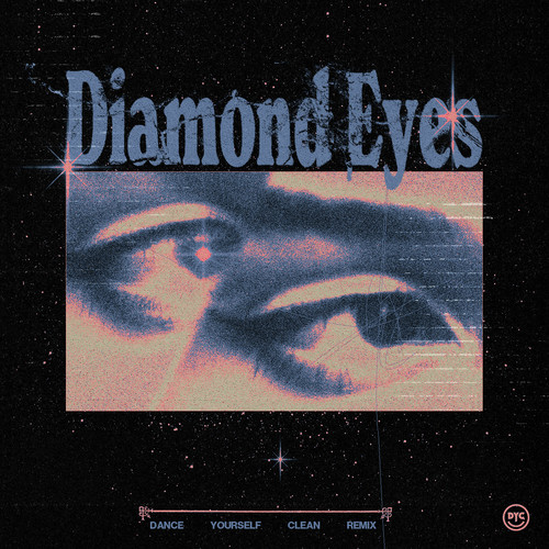 Diamond Eyes (Dance Yourself Clean Remix)