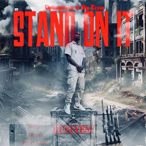 Stand On It!!! (feat. Big Texas) [Explicit]