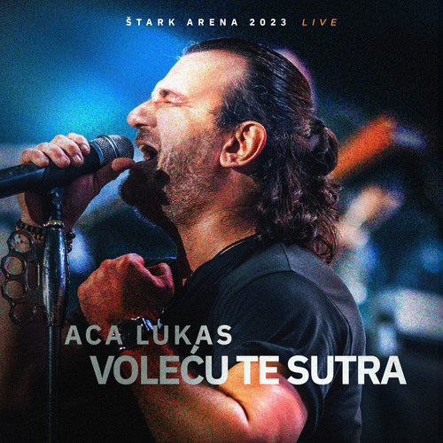 Volecu te sutra (Live Stark Arena 2023)