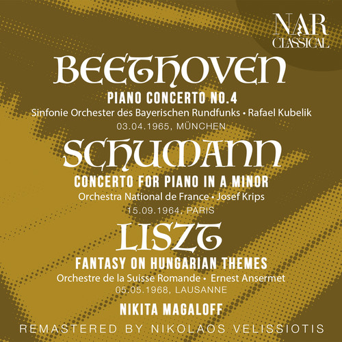 BEETHOVEN: PIANO CONCERTO No. 4; SCHUMANN: CONCERTO FOR PIANO IN A Minor; LISZT:FANTASY ON HUNGARIAN THEMES