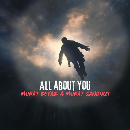 All About You (feat. Murat Sandıkcı)