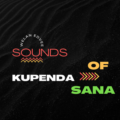 Sounds of Kupenda Sana