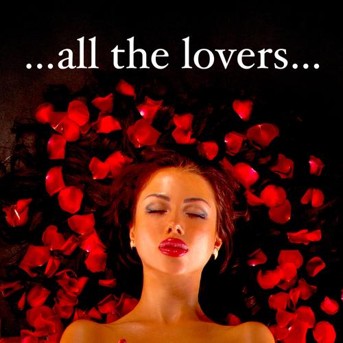 All the Lovers – Erotic Music for Chilling Out in Lounge with Sensual Massage – Valentine's Day ***