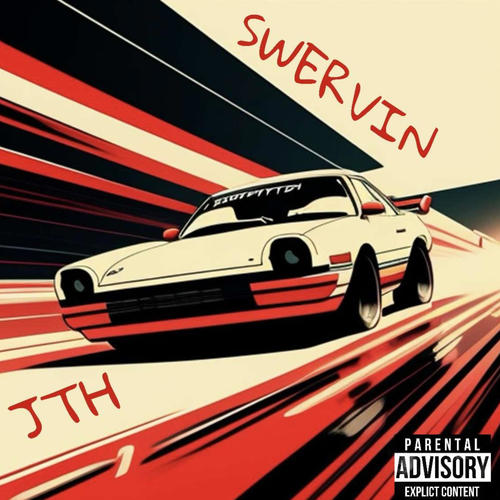 Swervin (Explicit)