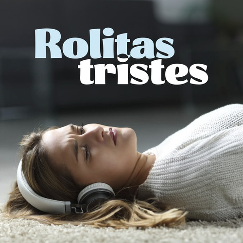 Rolitas tristes