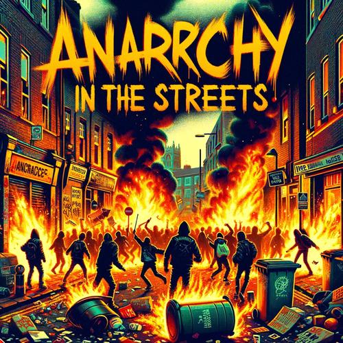 Anarchy in the Streets