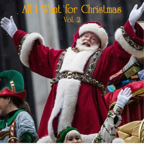 All I Want for Christmas Vol. 2 (All Tracks Remastered)