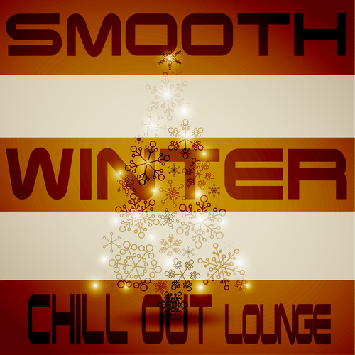 Smooth Winter Chill Out Lounge (Nordic Deluxe Season Edition)