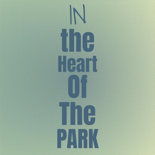 In the Heart Of The Park