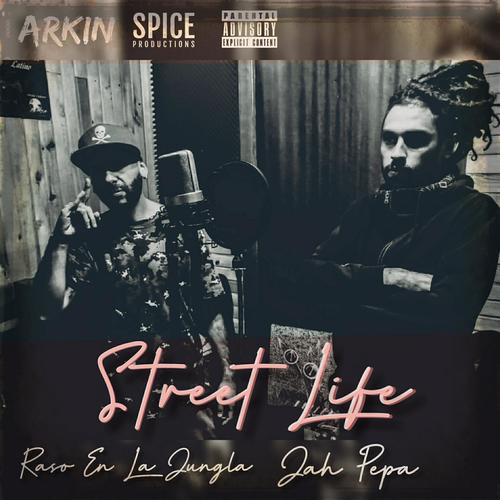 Street Life (feat. Jah Pepa) [Explicit]