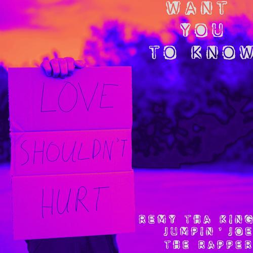 Want You To Know (feat. Jumpin' Joe The Rapper)