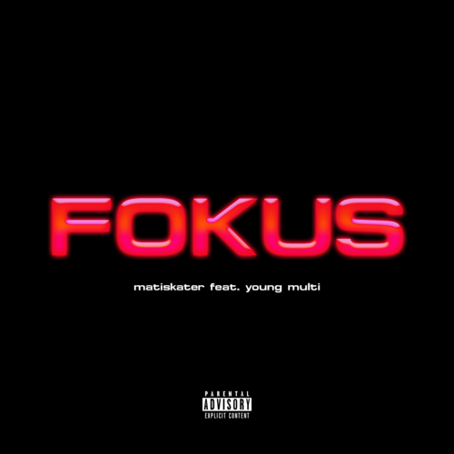 FOKUS (ft. Young Multi) [Explicit]