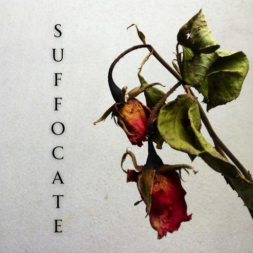 SUFFOCATE