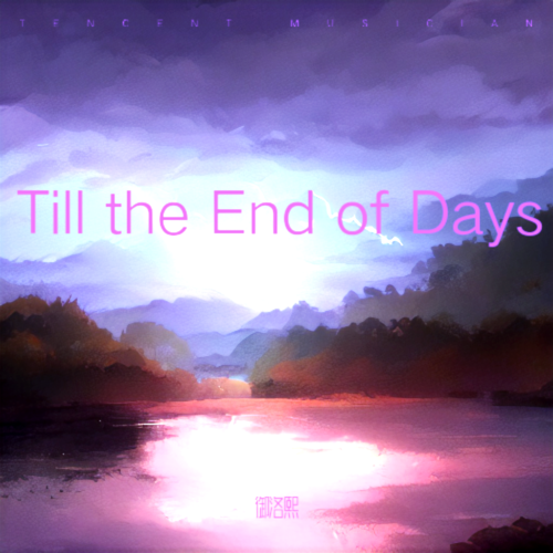 Till the End of Days