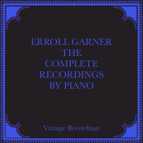 The Complete Recordings By Piano (Hq Remastered 2024)