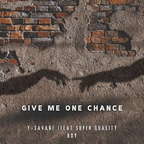 Give Me One Chance