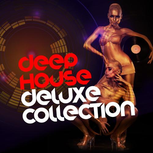 Deep House: Deluxe Collection