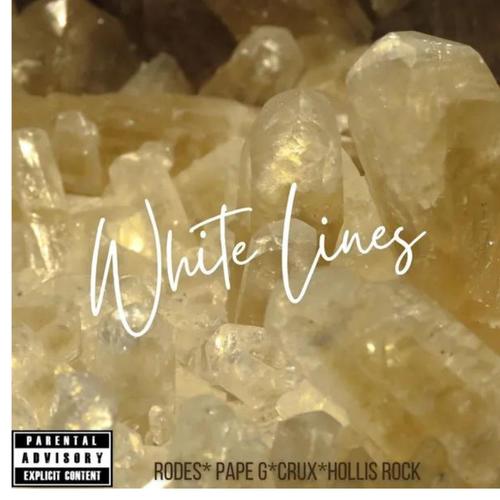 White Lines (feat. Pape G, Crux & Hollis Roc) [Explicit]