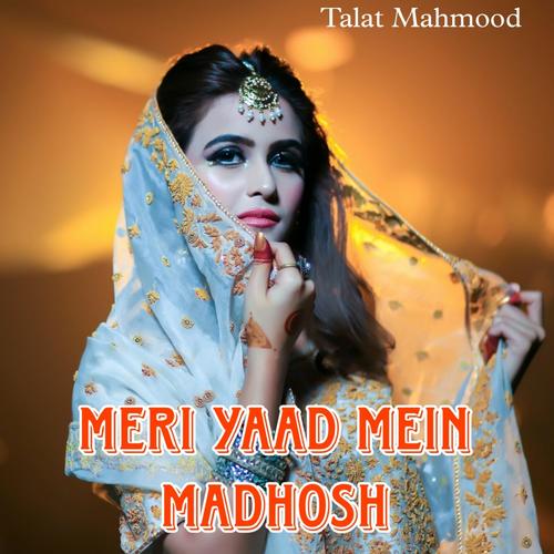 Meri Yaad Mein Madhosh