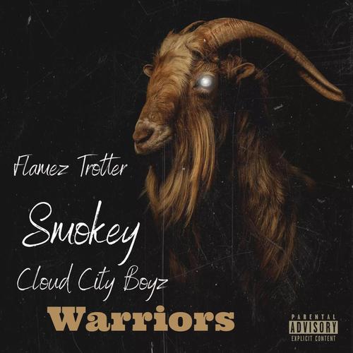 Warriors (feat. Smokey & Flamez) [Explicit]