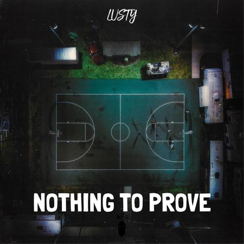 Nothing To Prove (Explicit)