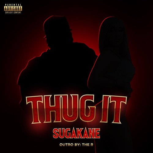 Thug It (feat. The R) [Explicit]