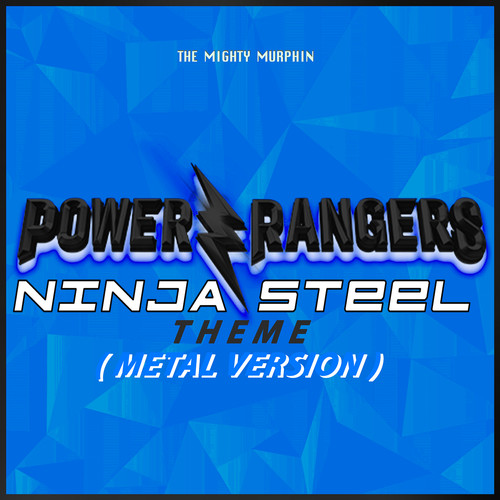 Power Rangers Ninja Steel Theme (Metal Version)