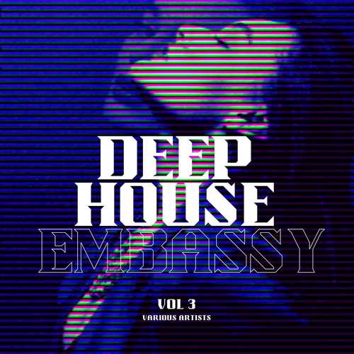 Deep-House Embassy, Vol. 3 (Explicit)